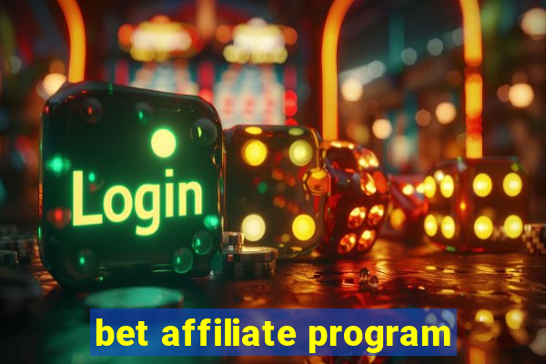 bet affiliate program